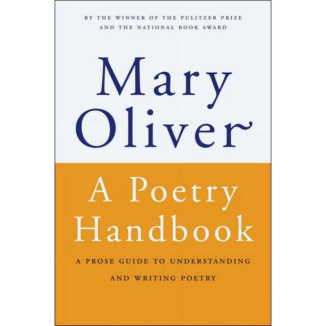 A Poetry Handbook: A Prose Guide to Understanding and Writing Poetry, (Paperback)