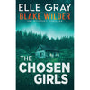 Blake Wilder FBI Mystery Thriller: The Chosen Girls (Series #4) (Paperback)