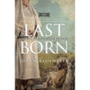 Last Born: A Novel of Historical Fiction (Paperback) by Joann Klusmeyer