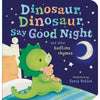 Dinosaur, Dinosaur, Say Good Night (Board Book)