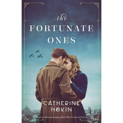 The Fortunate Ones: Beautiful and heartbreaking World War 2 historical fiction, (Paperback)