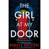 The Girl at My Door: An utterly gripping mystery thriller based on a true crime (Paperback) by Rebecca Griffiths