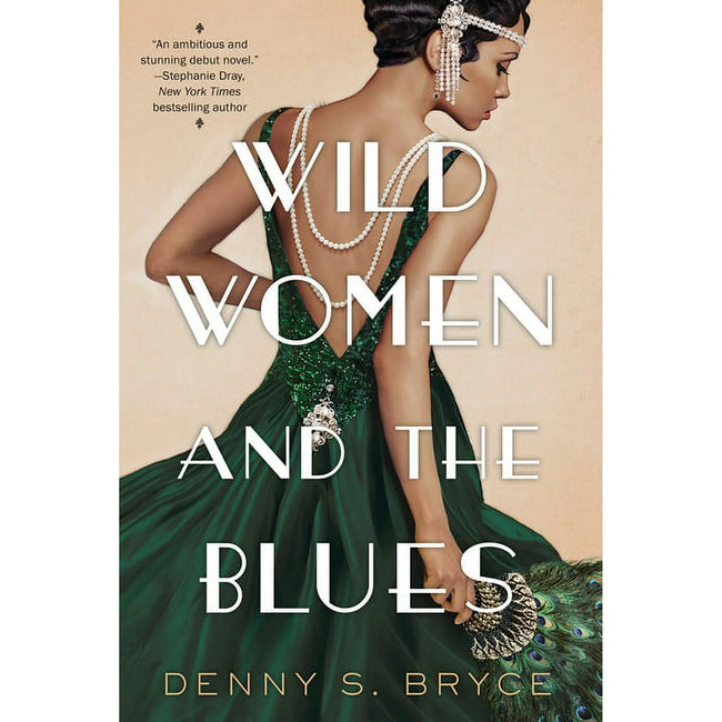 Wild Women and the Blues: A Fascinating and Innovative Novel of Historical Fiction, (Paperback)